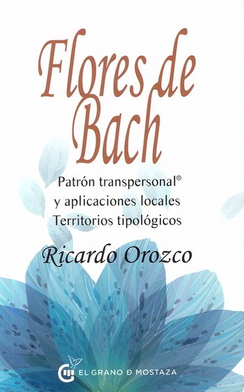 Papel Flores De Bach. Patron Transpersonal Y Aplicaciones Locales