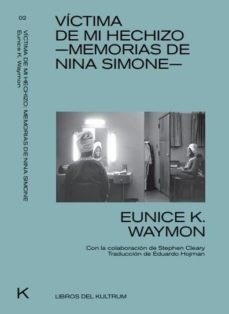 Papel Victima De Mi Hechizo - Memorias De Nina Simone