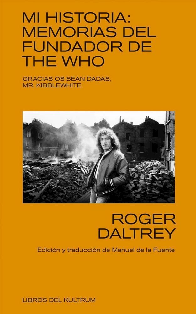 Papel Mi Historia. Memorias Del Fundador De The Who