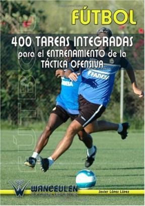 Papel Futbol: 400 Tareas Integradas Para El Entren