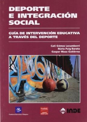 Papel Deporte E Integracion Social . Guia De Intervencion Educativa Atraves Del Deporte