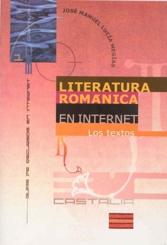 Papel Literatura Románica En Internet. Los Textos .