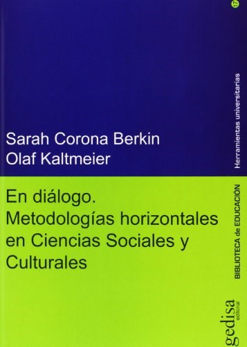 Papel En Dialogo. Metodologias Horizontales En Ciencias Sociales Y Culturales