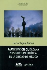 Papel Participación Ciudadana Y Estructura Política En La Ciudad De Mexico