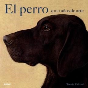 Papel Perro, El. 5000 Años De Arte
