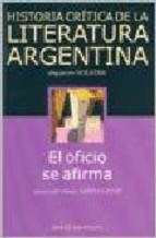 Papel Historia Crítitica De La Literatura Argentina Tomo 9. El Oficio Se Afirma