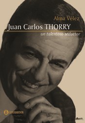 Papel Juan Carlos Thorry: Un Talentoso Seductor 1A.Ed