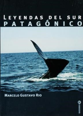 Papel Leyendas Del Sur Patagonico 1A.Ed