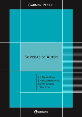 Papel Sombras De Autor. La Narrativa Latinoamericana Ent 1A.Ed