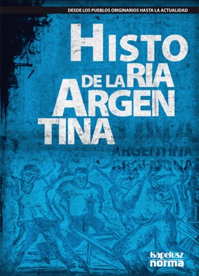 Papel Historia Argentina/Desde Antes De La Conquista Hasta La Actualidad