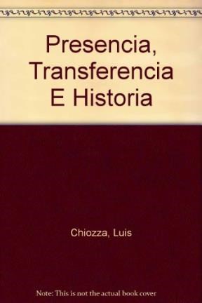 Papel Presencia, Transferencia E Historia