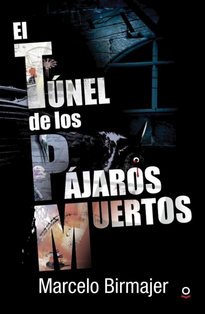 Papel El Tunel De Los Pajaros Muertos