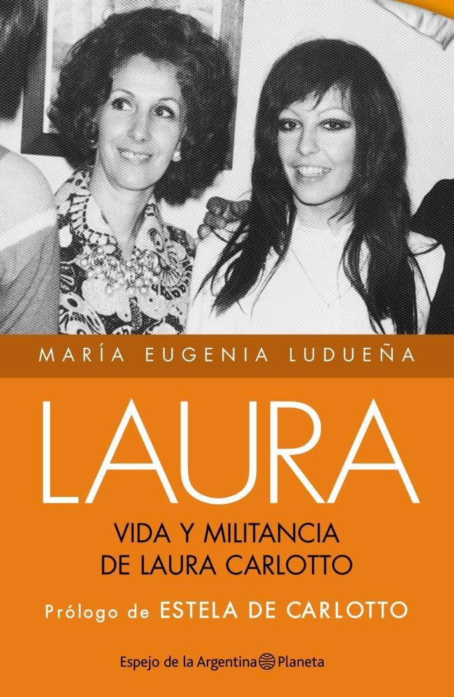 Papel Laura. Vida Y Militancia De Laura Carlotto. Ed. Corregida Y Aumentada