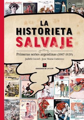 Papel La Historieta Salvaje. Prehistoria De La Historieta Argentina