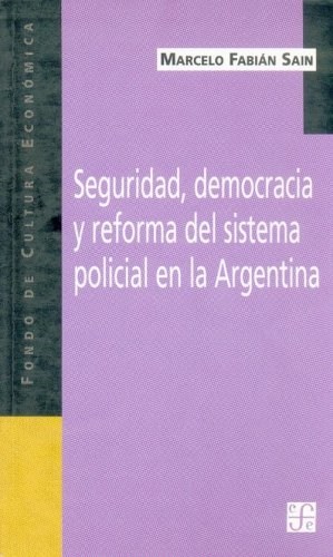 Papel Seguridad, Democracia Y Reforma Del Sistema Policial En La Argentina