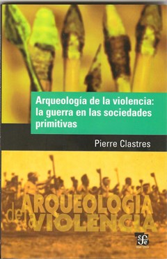 Papel Arqueología De La Violencia: La Guerra En Las Sociedades Primitivas