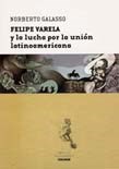 Papel Felipe Varela Y La Lucha Por La Unión Latinoamericana