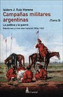 Papel Campañas Militares Argentinas - Tomo Iii - La Política Y La Guerra