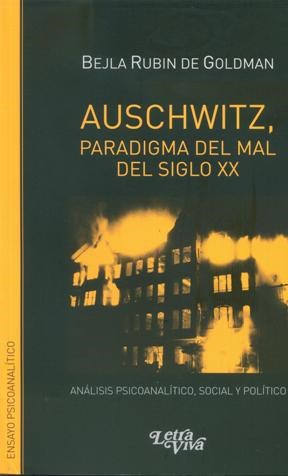 Papel Auschwitz Paradigma Del Mal Del Siglo Xx