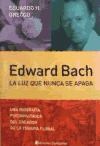 Papel Edward Bach: La Luz Que Nunca Se Apaga