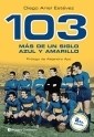 Papel 103 - Más De Un Siglo Azul Y Amarillo