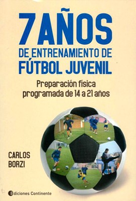 Papel 7 Años De Entrenamiento De Futbol Juvenil : Preparacion Fisica Programada Desde Los 14 A Los 21 Años