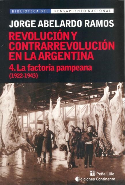 Papel Factoria Pampeana T.4 (1922-1943). La Revolución Y Contrarrevolución En Argentina