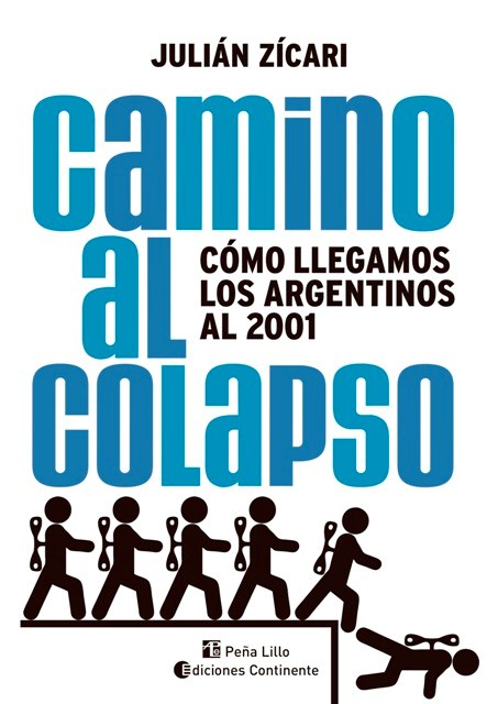 Papel Camino Al Colapso. Como Llegamos Los Argentinos Al 2001