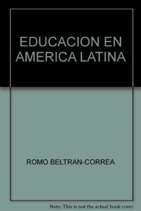 Papel Educación En America Latina. Debates Y Reflexiones
