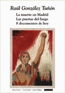 Papel La Muerte En Madrid.  Las Puertas Del Fuego.  8 Documentos De Hoy.