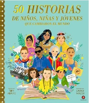 Papel 50 Historias De Niños, Niñas Y Jóvenes Que Cambiaron El Mundo