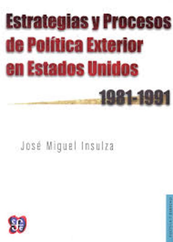 Papel Estrategias Y Procesos De Política Exterior En Estados Unidos (1981-1991)