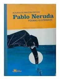 Papel Pablo Neruda, Poemas Ilustrados. Alturas De Macchu Picchu