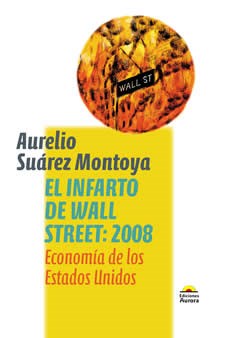 Papel El Infarto De Wall Street: 2008. Economia De