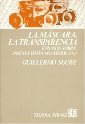 Papel La Máscara, La Transparencia: Ensayos Sobre Poesía Hispanoamericana