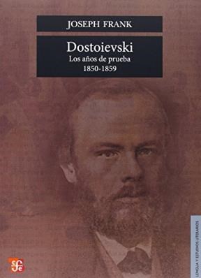 Papel Dostoievski. Los Años De Prueba, 1850-1859