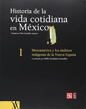 Papel Historia De La Vida Cotidiana En México: Tomo I