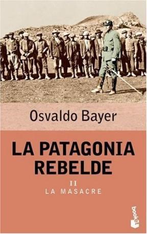 Papel La Patagonia Rebelde Ii - La Masacre