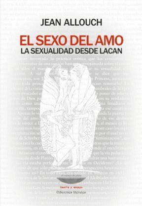 Papel El Sexo Del Amo, La Sexualidad Desde Lacan (2ª Edición)