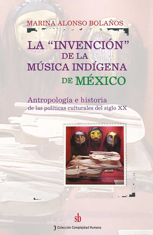 Papel La Invencion De La Musica Indigena En Mexico
