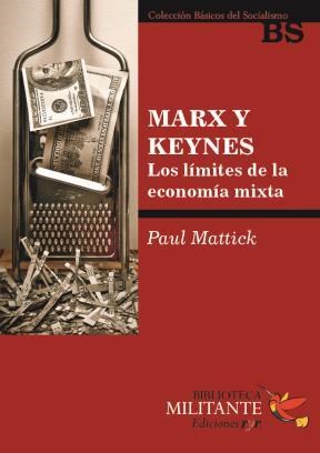 Papel Marx Y Keynes. Los Limites De La Economia Mixta