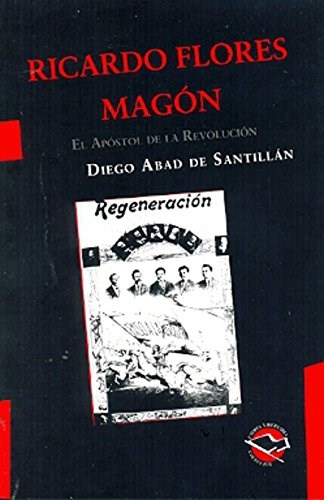 Papel Ricardo Flores Magón. El Apóstol De La Revolución
