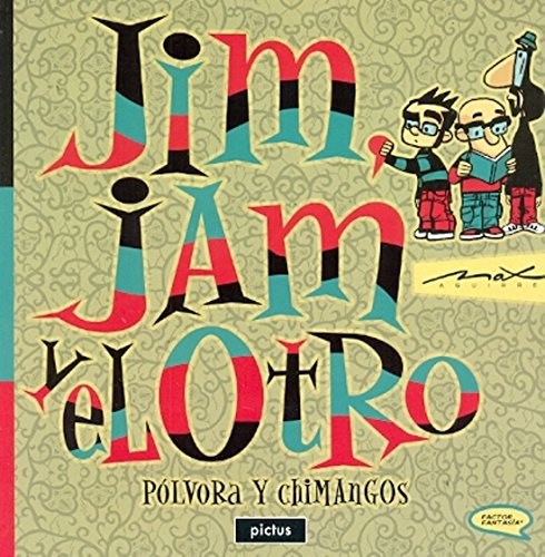 Papel Jim,Jam Y El Otro - Factor Fantasia