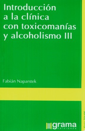 Papel Tomo 3- Introducción A La Clínica Con Toxicomanía Y Alcoholismo