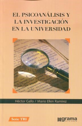 Papel Psicoanálisis Y La Investigación En La Universidad, El.