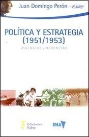 Papel Política Y Estrategia (1951/1953) Vigencias Y Herencias