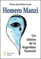 Papel Homero Manzi. Un Clásico De La Argentina Esencial