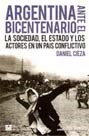 Papel Argentina Ante El Bicentenario. La Sociedad, El Estado Y Los Actores En Un País Conflictivo