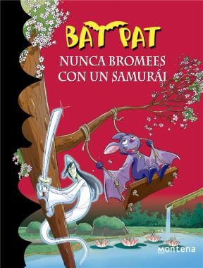 Papel Bat Pat 15. Nunca Bromees Con Un Samurai
