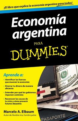 Papel Cómo Funciona La Economía Argentina Para Dummies